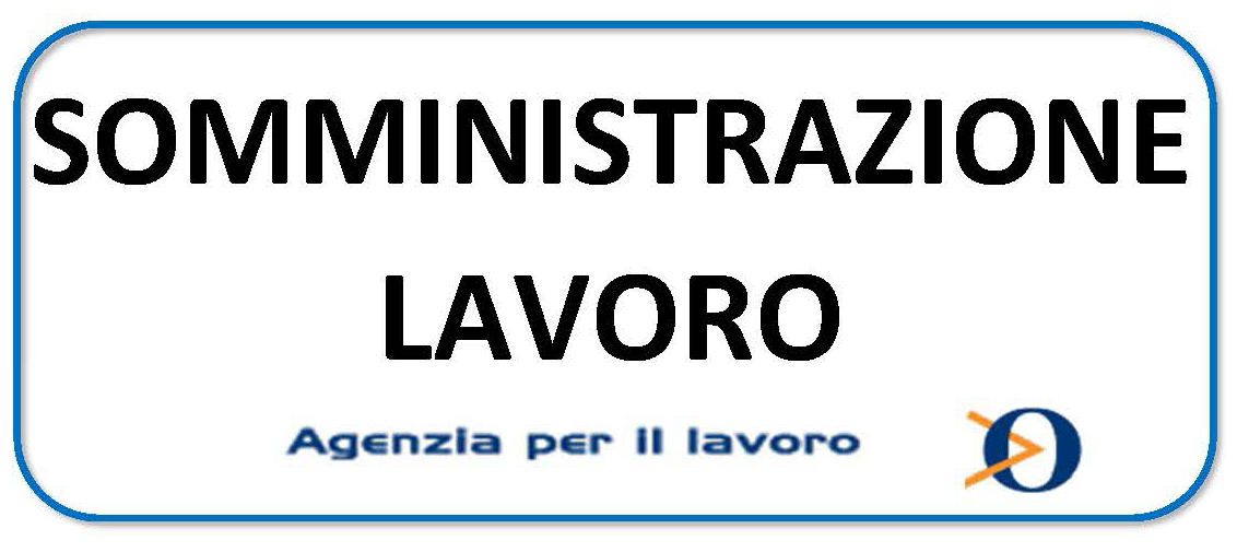 Somministrazione lavoro - Agenzia per il lavoro